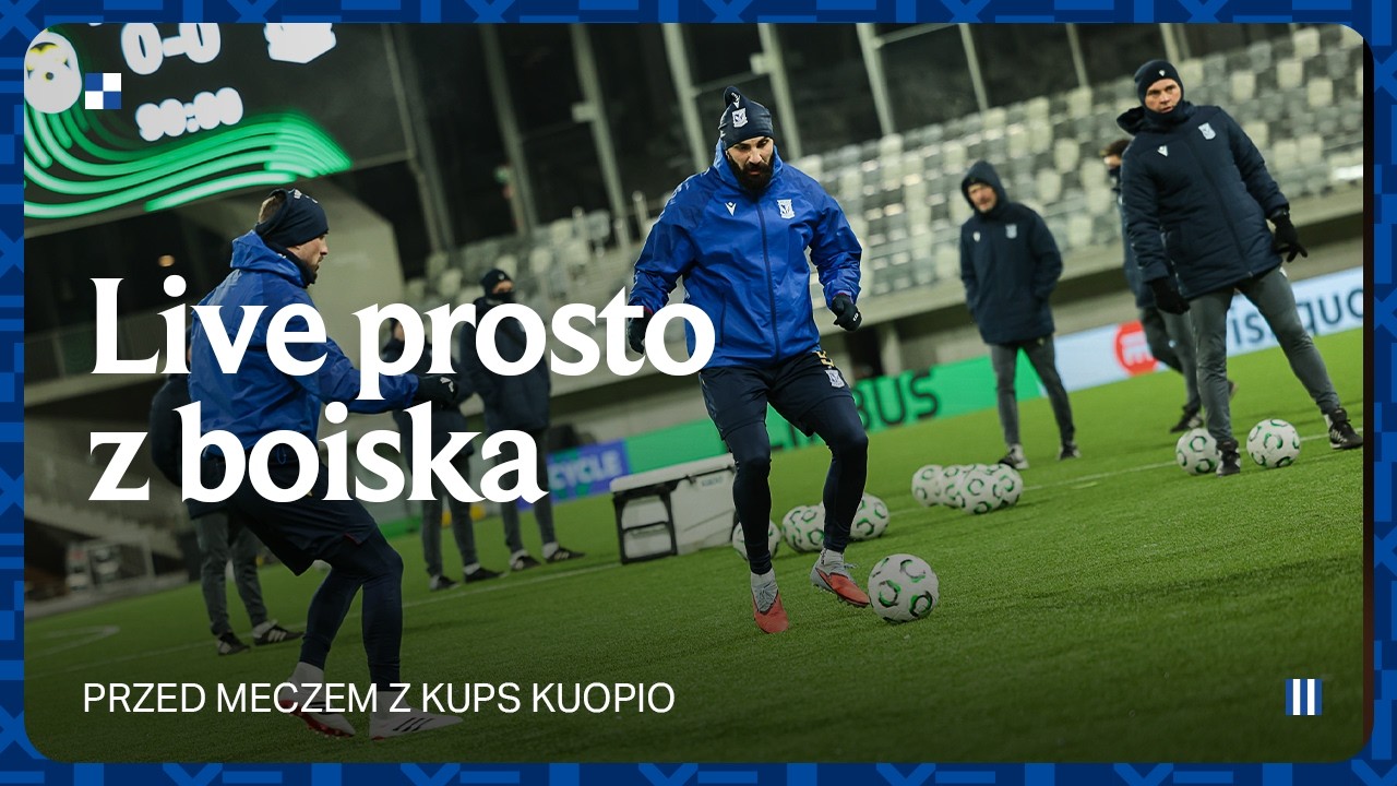 LIVE | Transmisja prosto z murawy przed meczem z KuPS Kuopio