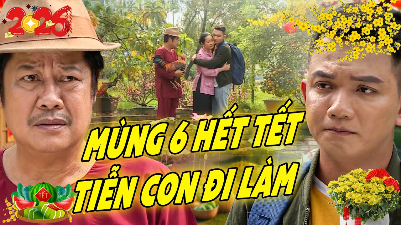 PHIM TẾT HAI LÚA 🌺 MÙNG 6 HẾT TẾT TIỄN CON ĐI LÀM 🌺 PHIM HÀI MIỀN TÂY 🌺 PHIM VIỆT NAM HAY