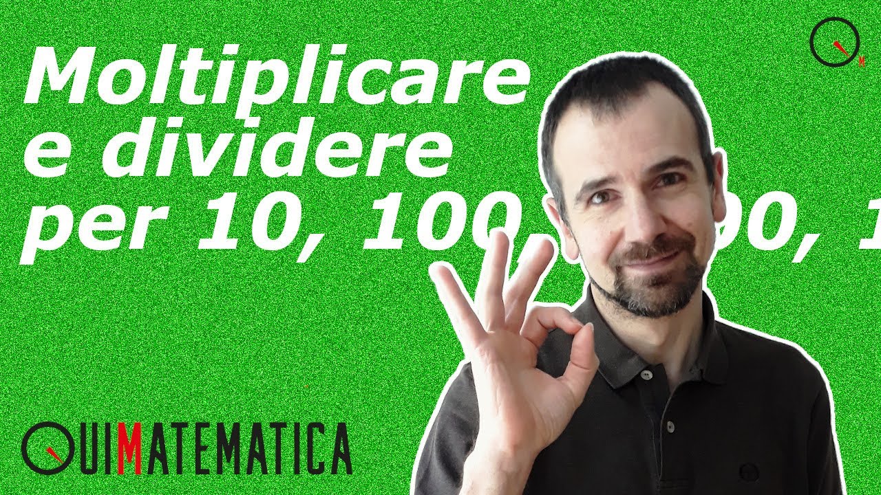 Cosa significa moltiplicare (o dividere) per 10, 100, 1.000, 10.000, ...