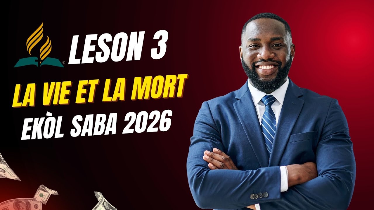 Leçon 3 || la vie et la mort || janvier 2026 lekòl saba. Leson an kreyol 