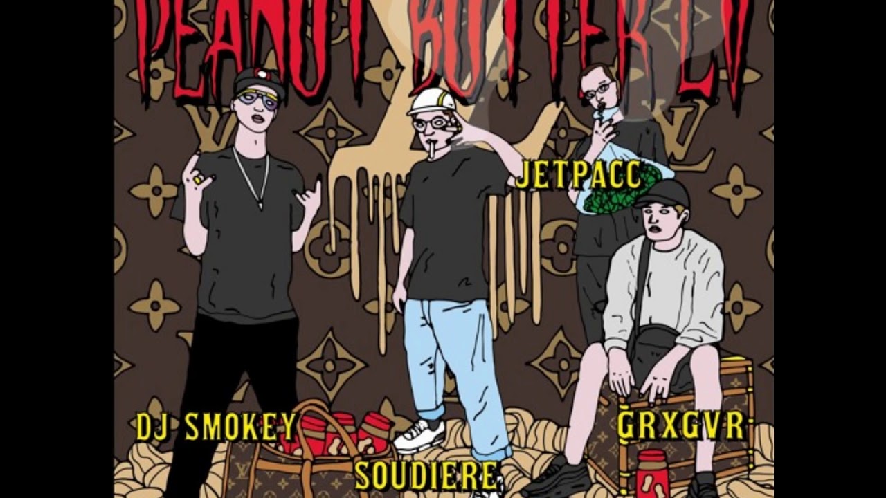 DJ Smokey X Soudiere X Grxgvr X Jetpacc - Peanut Butter LV [Instrumental]