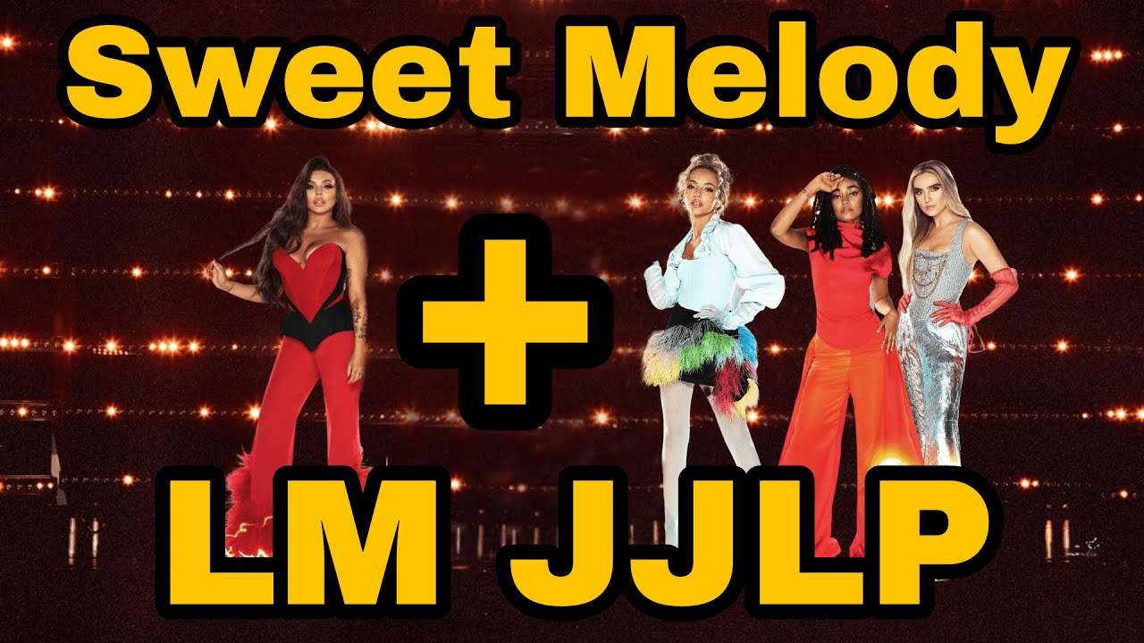 Little Mix & Jesy Nelson - Sweet Melody Confetti Tour Concept studio version remix