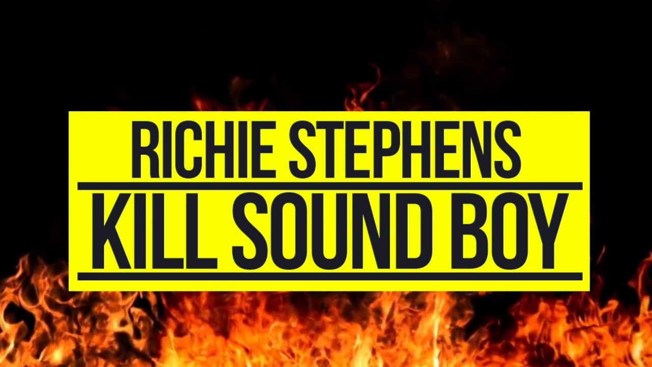 Richie Stephens - Kill Sound Boy