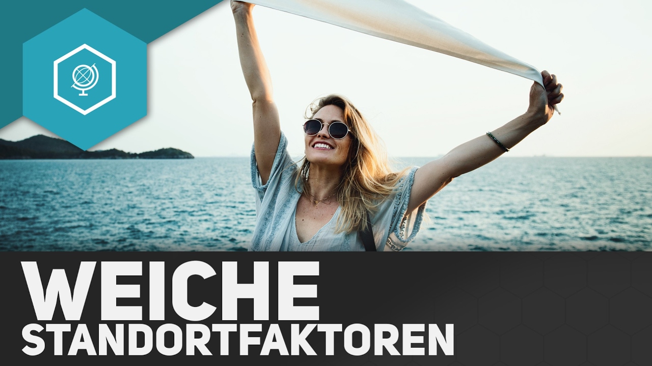 Weiche Standortfaktoren - Standorttheorie 3