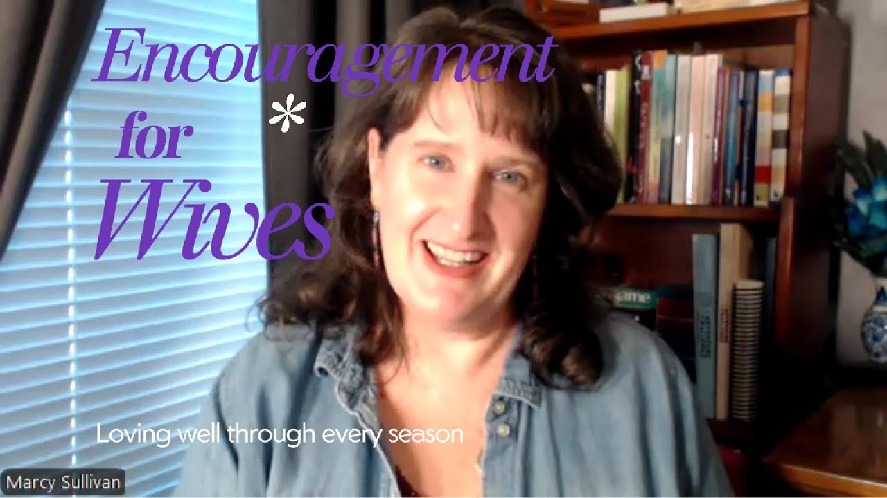 Encouragement for Wives