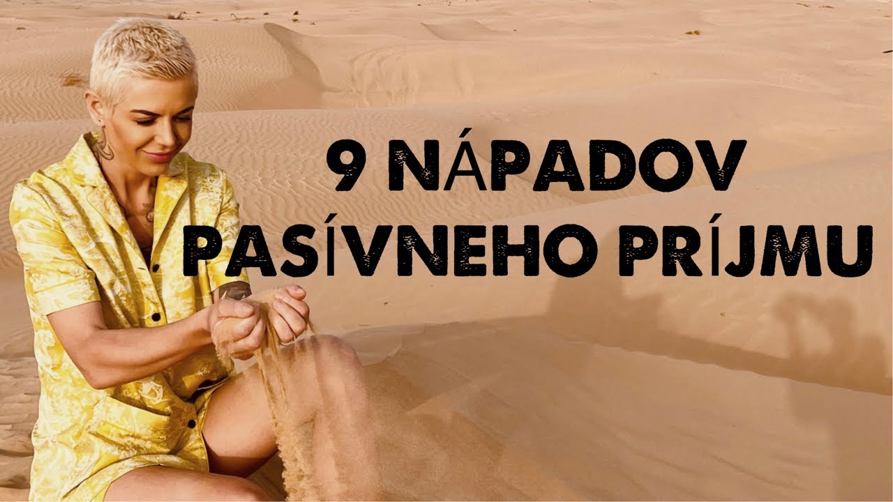 9 NÁPADOV PASÍVNEHO PRÍJMU/ ZARÁBAJTE PENIAZE V SPÁNKU!