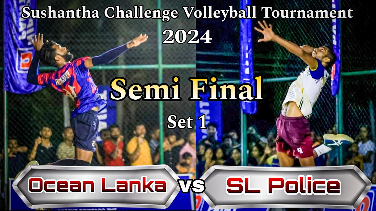 Ocean Lanka vs  SL Police  Semi Final Set 1 | Sushantha Challenge Volleyball Tournament 2024