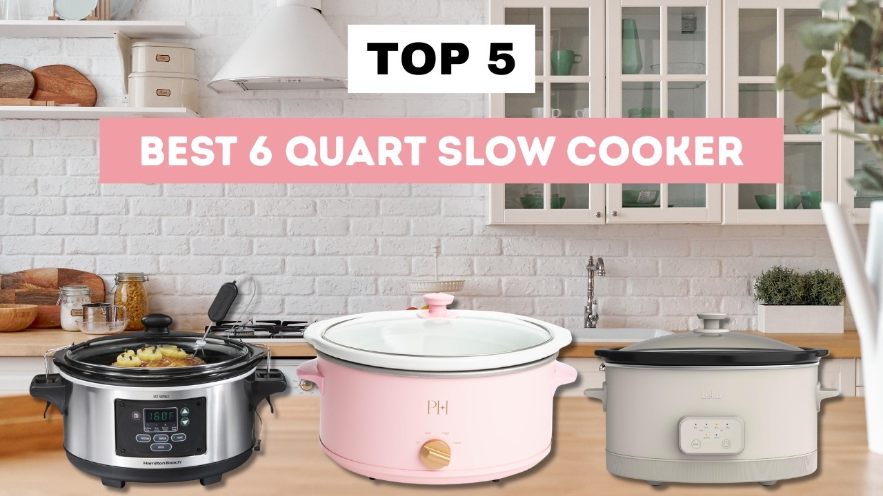 Top 5 Best 6 quart slow cooker: Best Picks for Busy Families