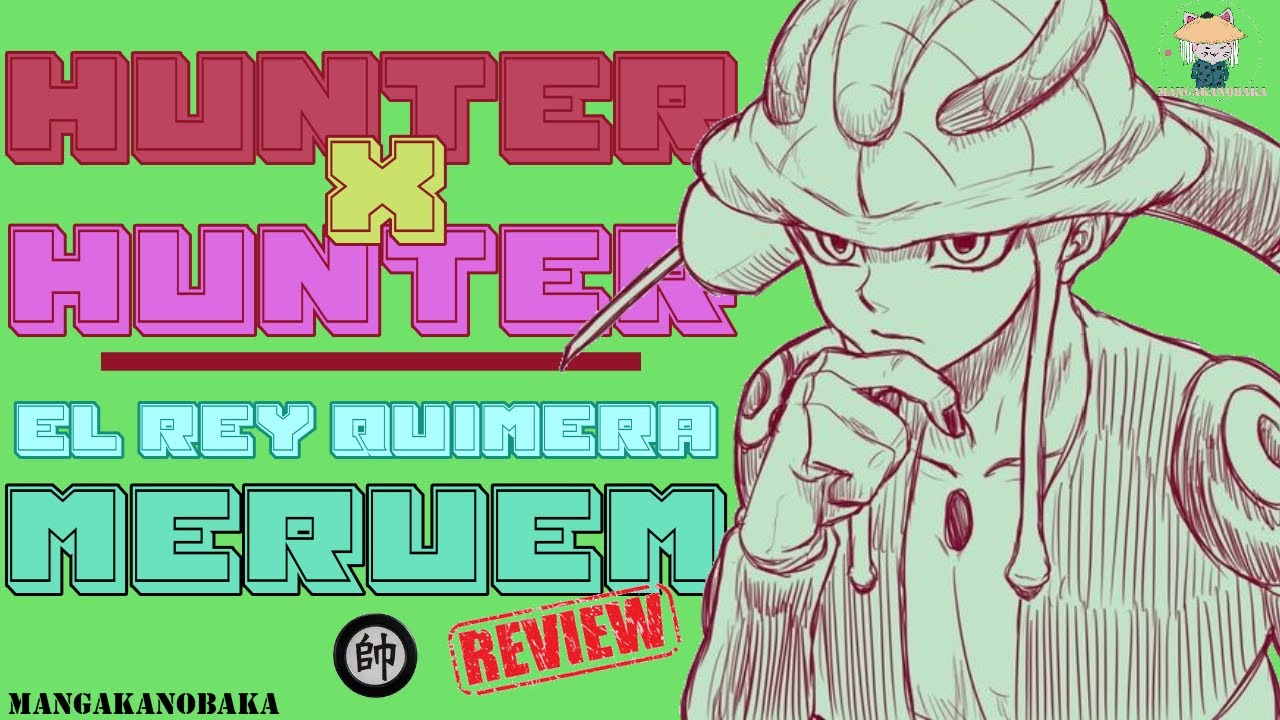 ♟40 DIAS con MERUEM | ANALISIS de personaje / MERUEM 🦗 La LUZ que lo ILUMINA todo | Hunter x Hunter