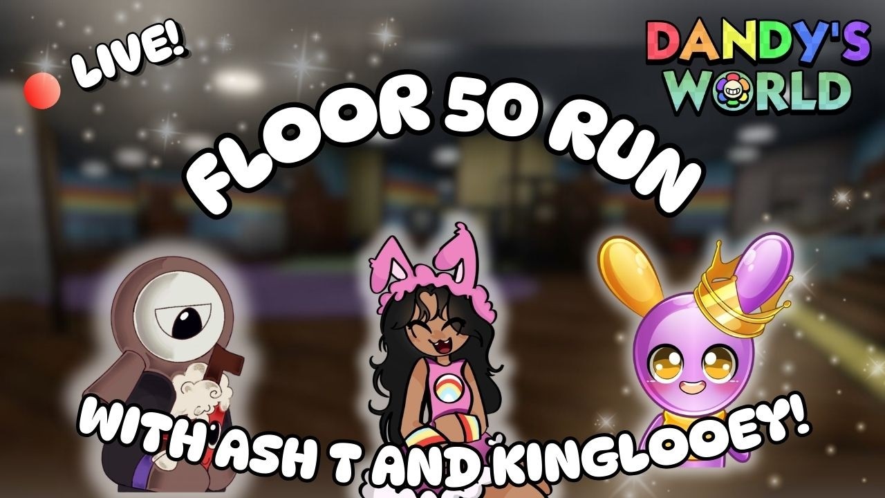 🔴DANDY'S WORLD | FLOOR 50 RUN W/ ASH T | GIVEAWAY!