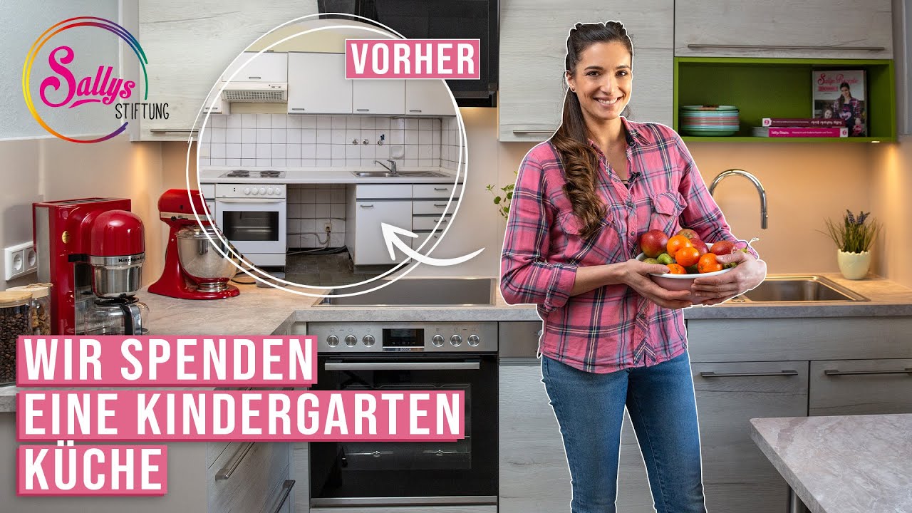 Wir spenden eine Küche / Sallys Stiftung / Sallys Welt