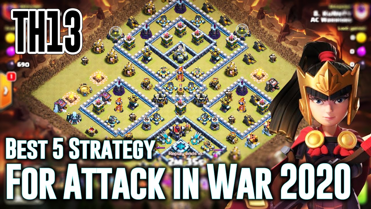 Best 5 Strategies For War TH13 Attack 2020 - Learn to Beat any Grounds Strategy ( Clash of Clans )