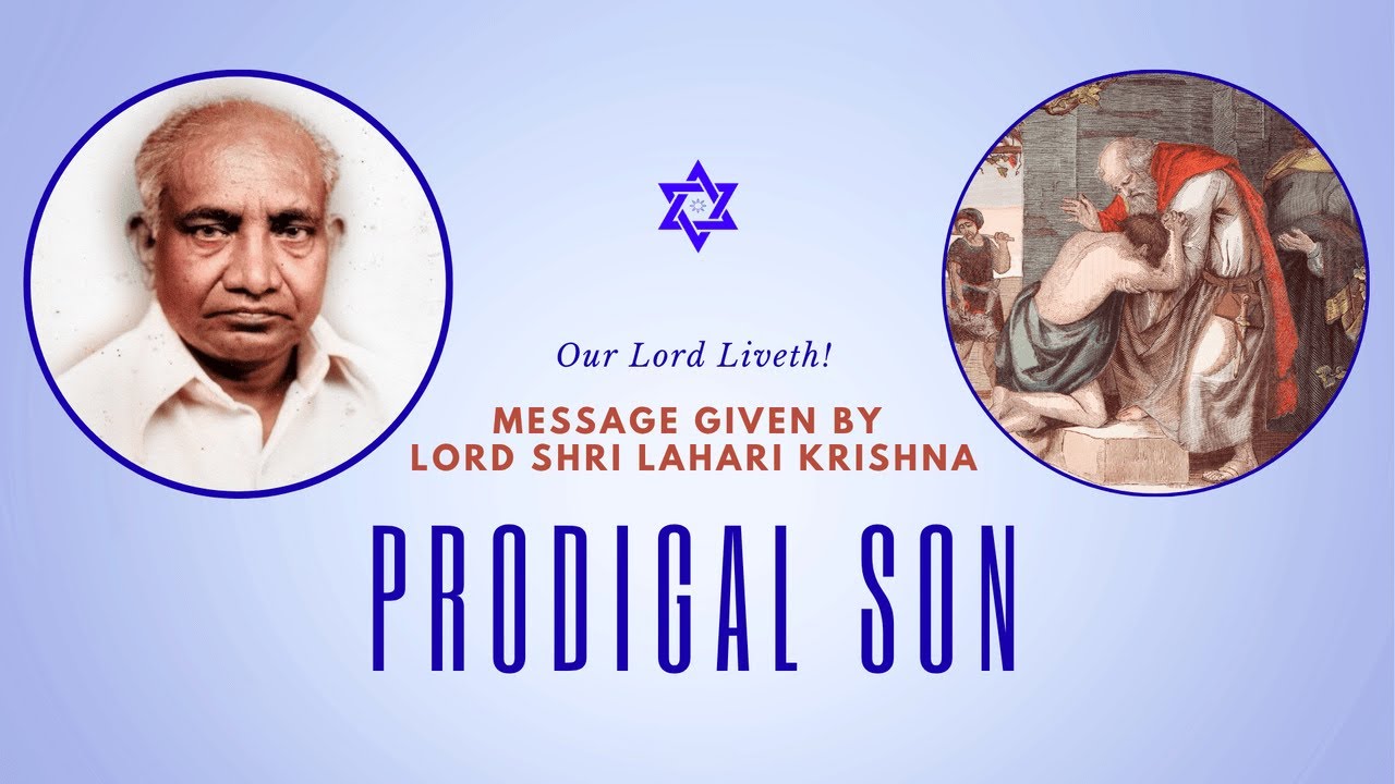PRODIGAL SON. கெட்ட குமாரன். చెడ్డ కుమారుడు| Call of Shri Lahari