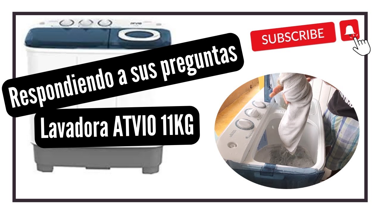 Lavadora ATVIO 11 kg - Respondiendo a sus dudas y comentarios