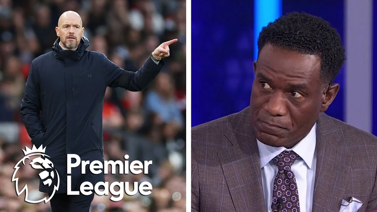 Earle: Man United have 'no style, no structure' under Erik ten Hag | Premier League | NBC Sports