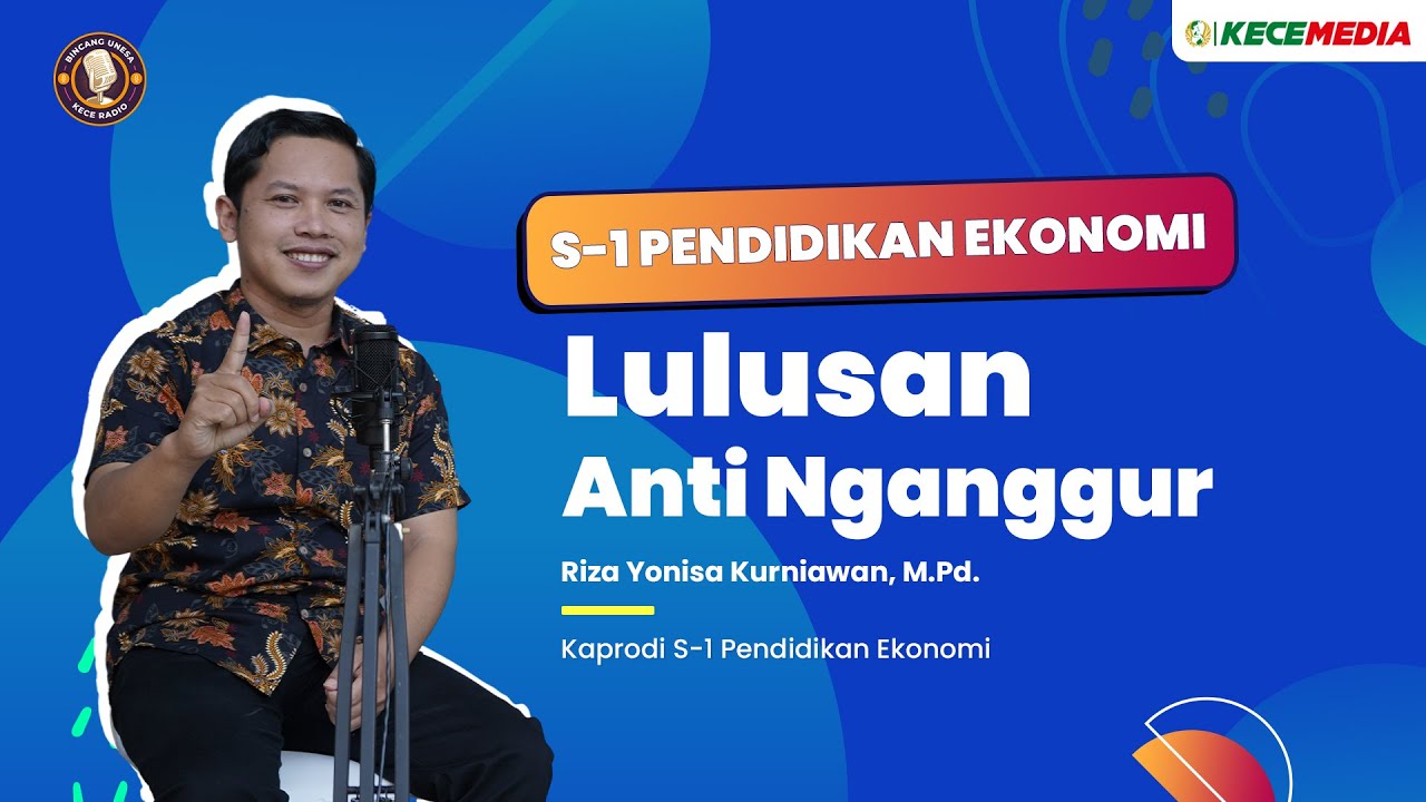 S1 Pendidikan Ekonomi, Lulusan Anti Nganggur!! - BINCANG UNESA Spesial Prodi
