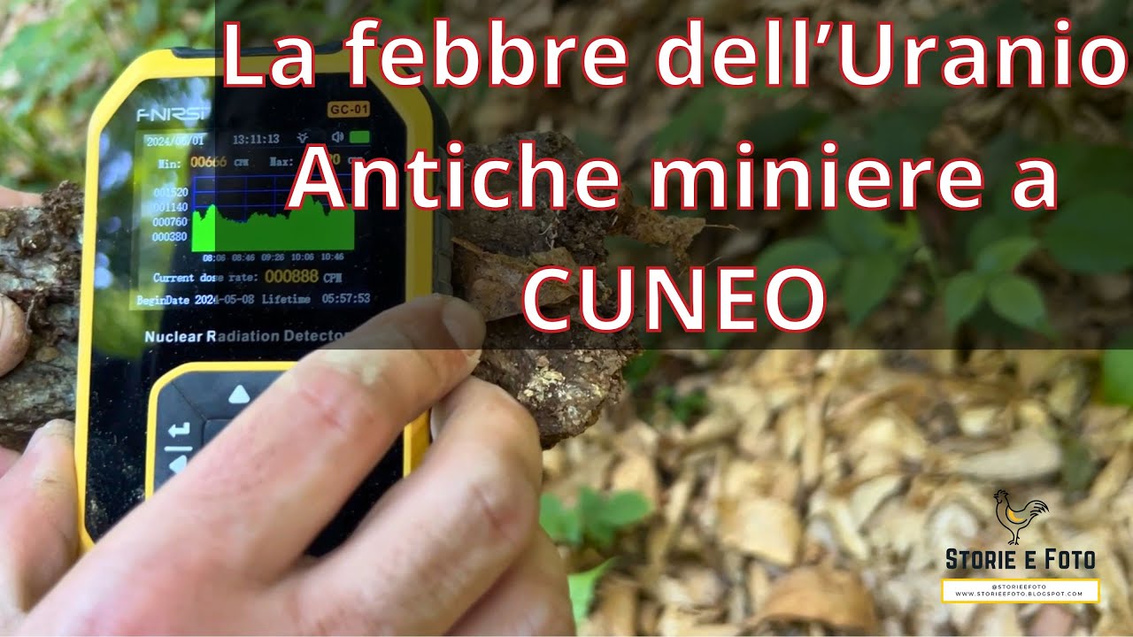 165 - Febbre dell'Uranio - Vecchie miniere a Cuneo
