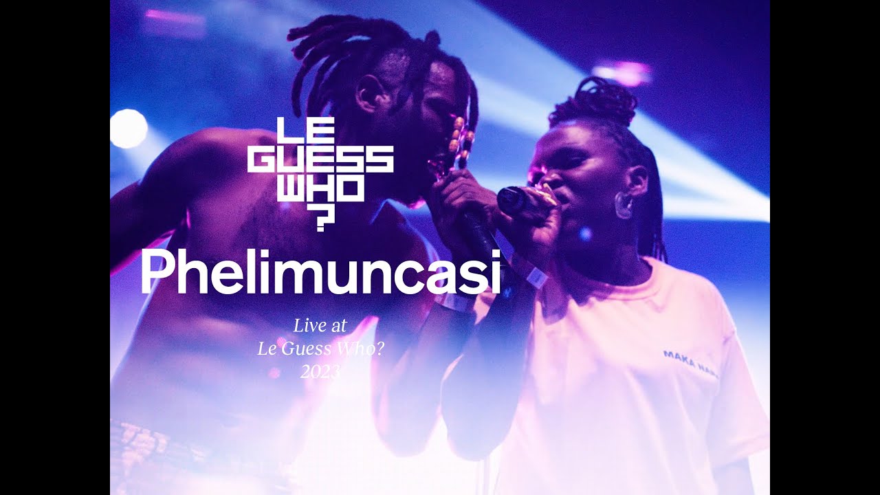 Phelimuncasi - Live at Le Guess Who?