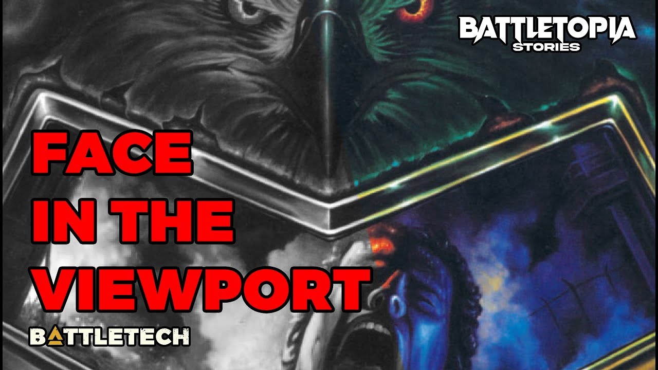 Face In The Viewport : A BattleTech Short Story | Battletopia Stories