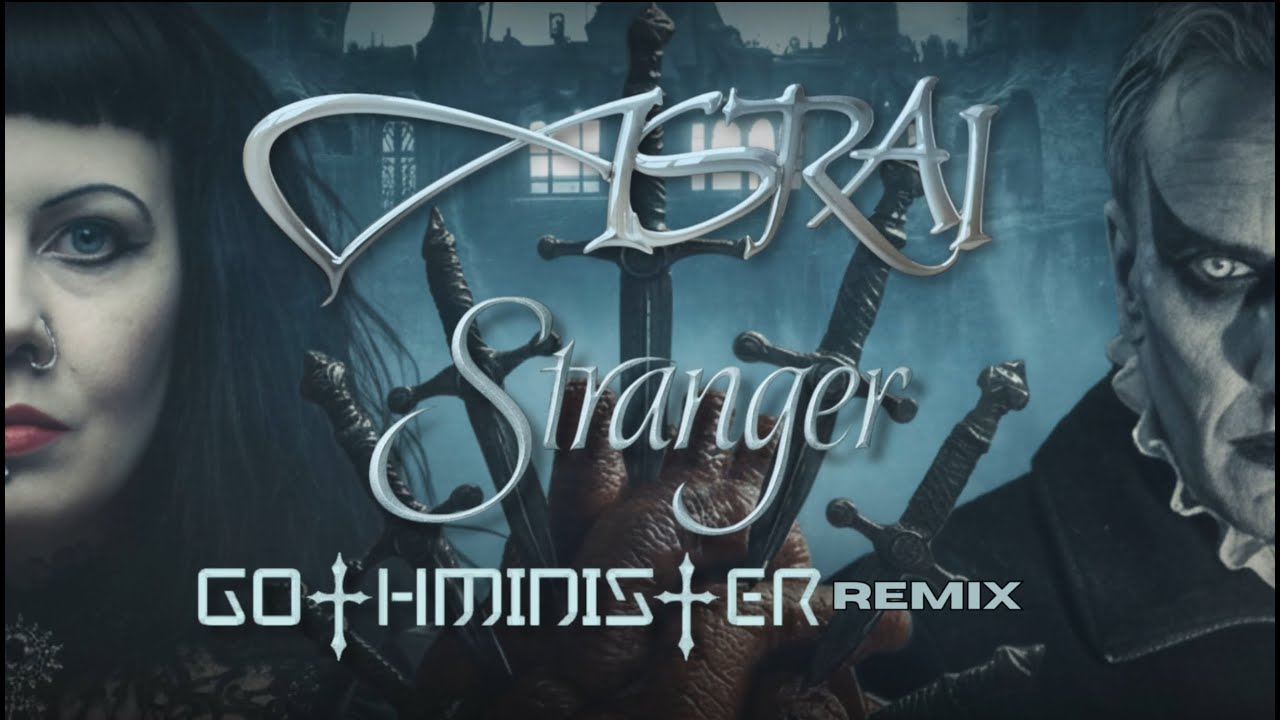 Asrai – Stranger (Gothminister Remix)