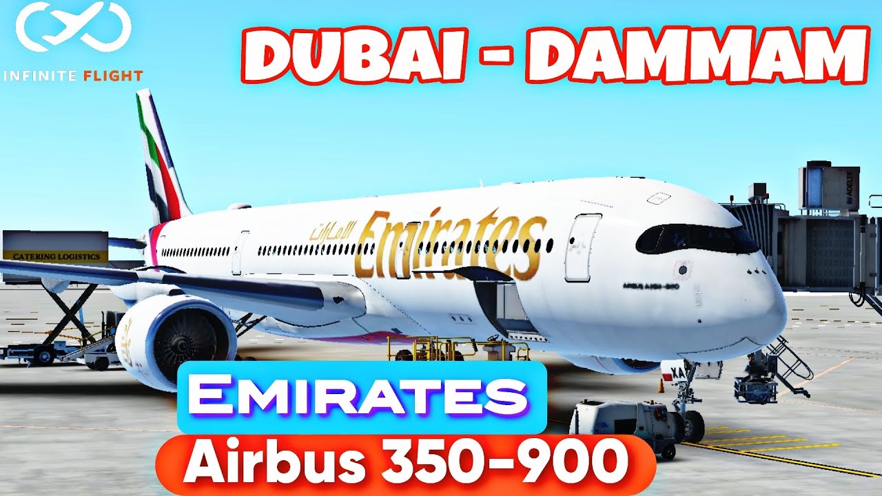 Emirates Airbus 350-900| Dubai - Dammam | Infinite flight 