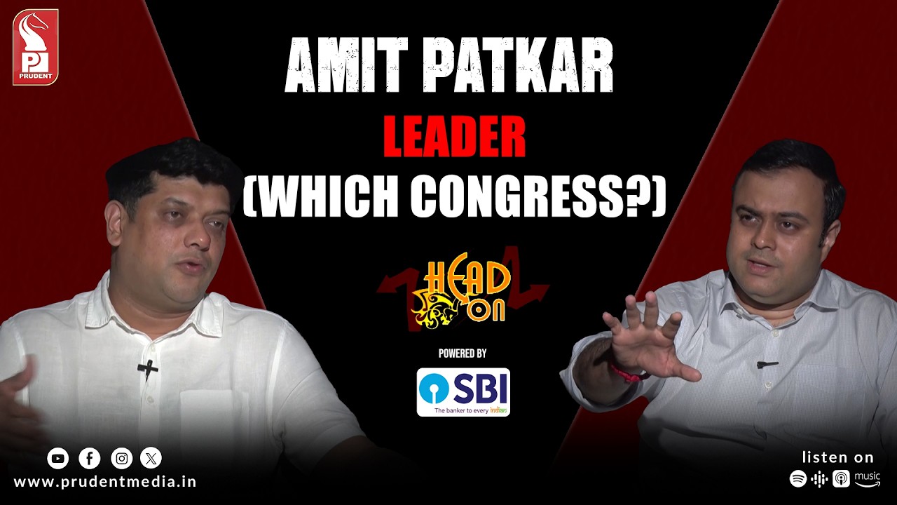 Amit Patkar | Ex GPCC President | Head On | Prudent | 210926