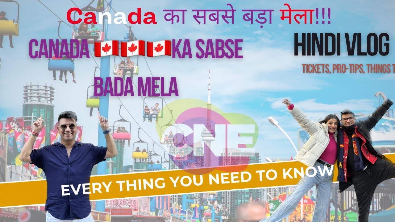 CNE 2023 Canada National Expedition | Tips, Tickets, Fun Rides, & My Experience | HINDI Desi vLog