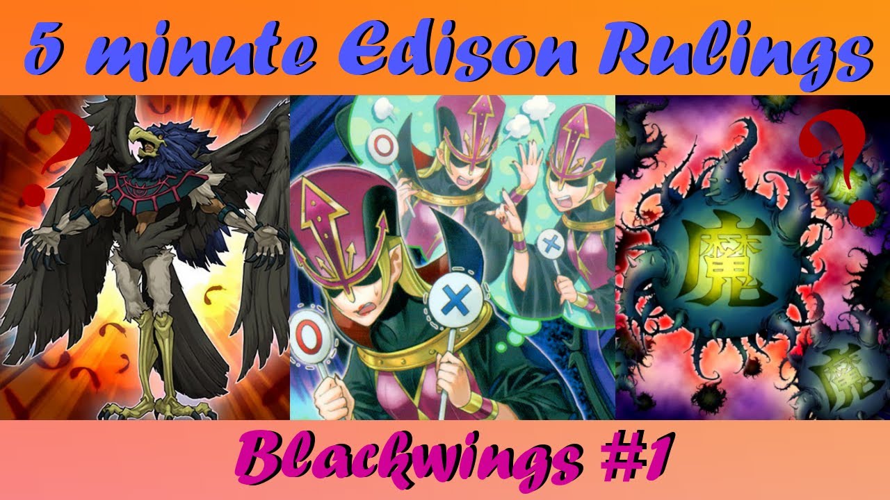 5 Minute Edison Rulings | Blackwings #1