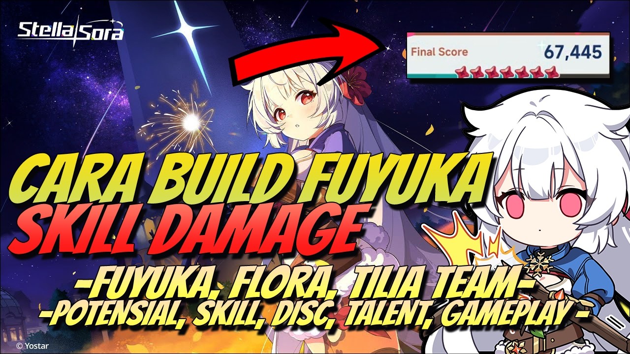 FULL Cara Build Fuyuka Skill Damage! Pakai TILIA!?  - Stella Sora!