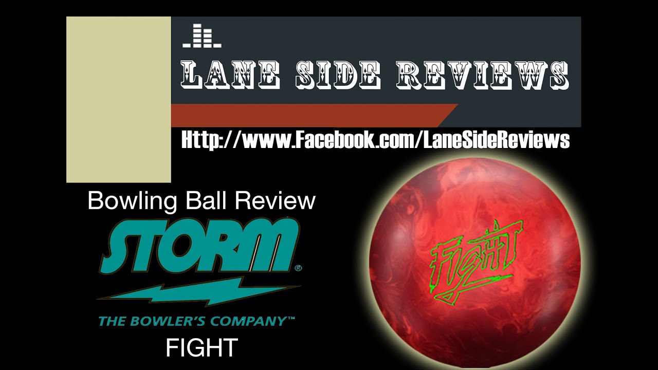 Storm Fight Bowling Ball Review By Lane Side Reviews