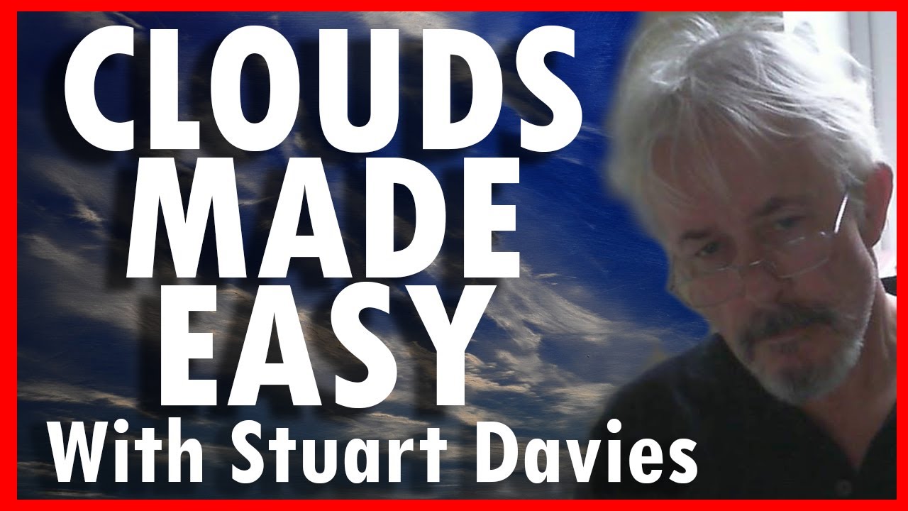 CLOUDS MADE EASY Part 1- With Stuart Davies