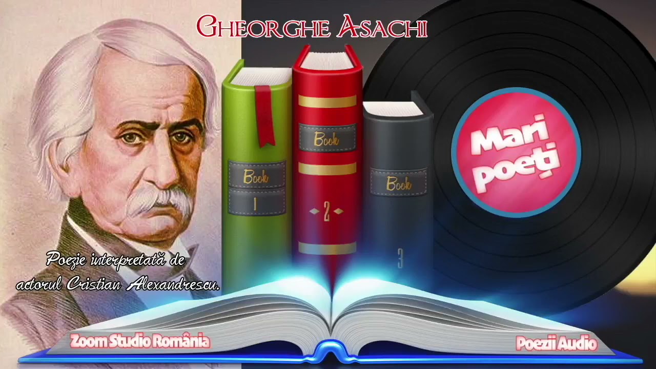 Gheorghe Asachi, Biografie * Viata Si Opera Sa