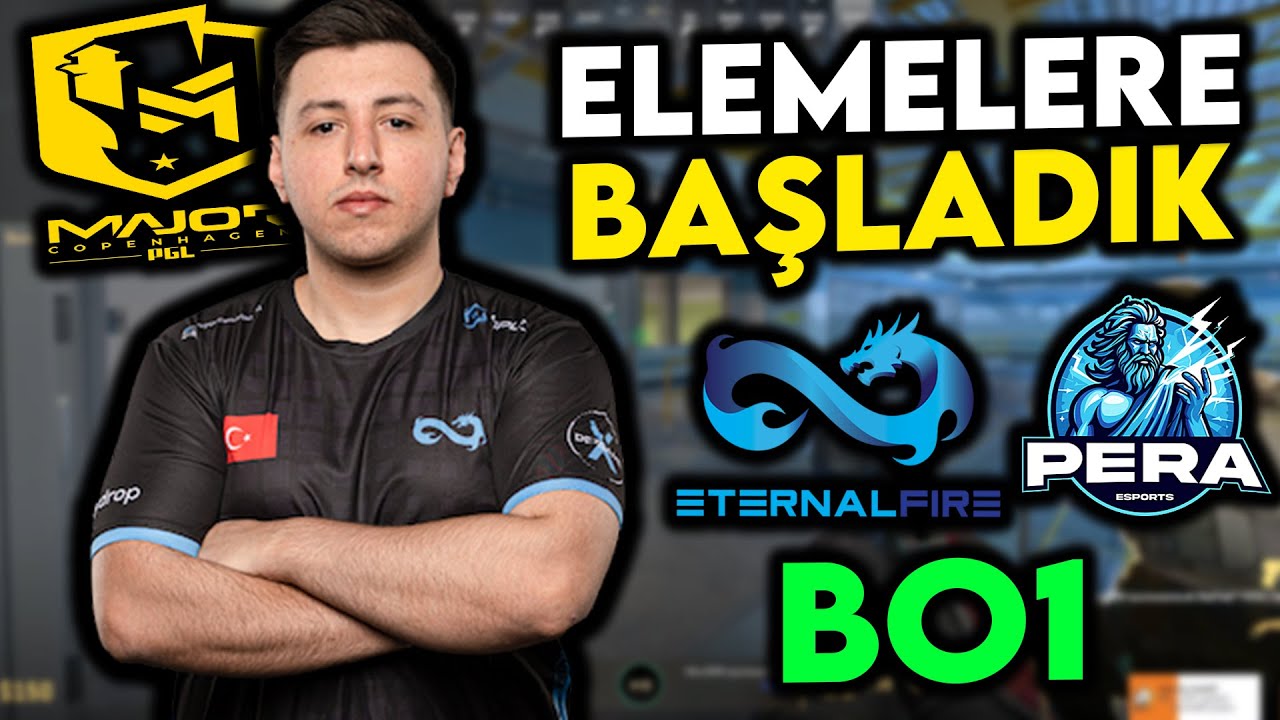 MAJOR ELEMELERİNE NASIL BAŞLADIK ? | Eternal Fire vs. PERA | PGL Coph. RMR Kapalı | MAP (de_nuke)
