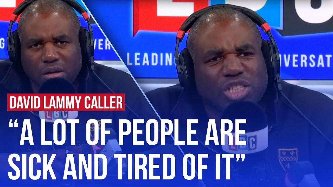 LBC caller rails against 'liberal centre' running the country - and says David Lammy is a part of it