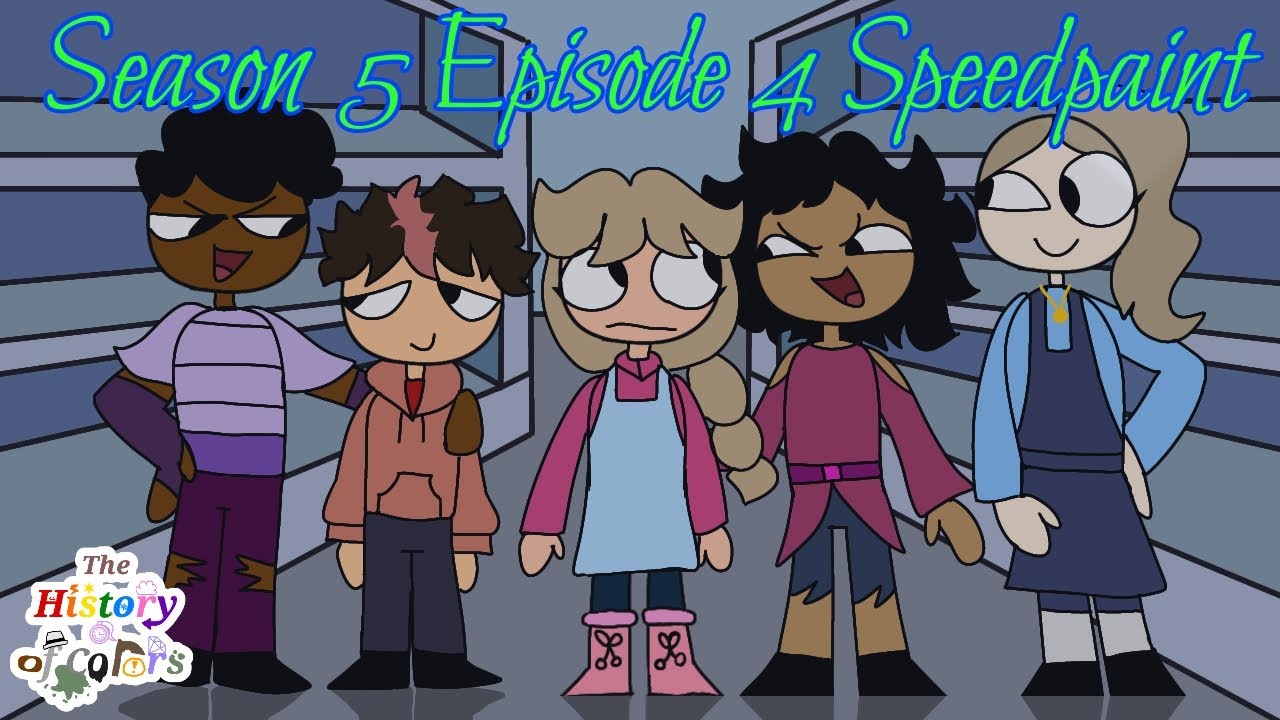 The History of Colors Season 5 Episode 4 Speedpaint