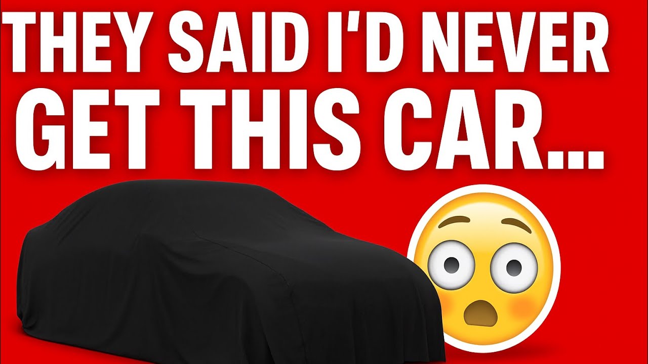 THEY SAID ID NEVER GET THIS CAR!!