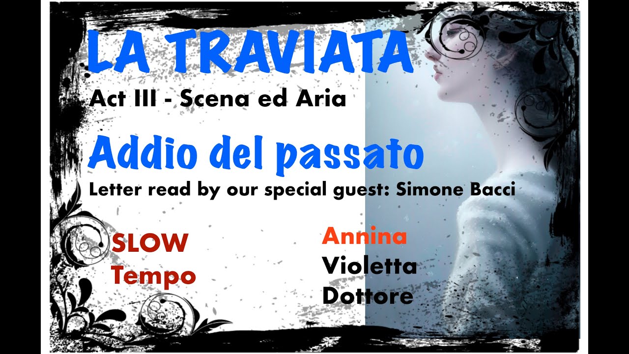 Verdi La Traviata Act 3 | Scene Aria Addio del passato | ANNINA highlighted | Study in SLOW tempo