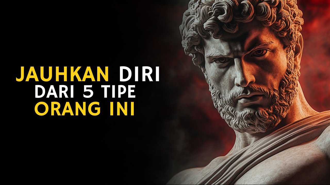 Orang Bijak Akan Menjauhkan Diri dari 5 Tipe Orang Ini | Filosofi Stoikisme