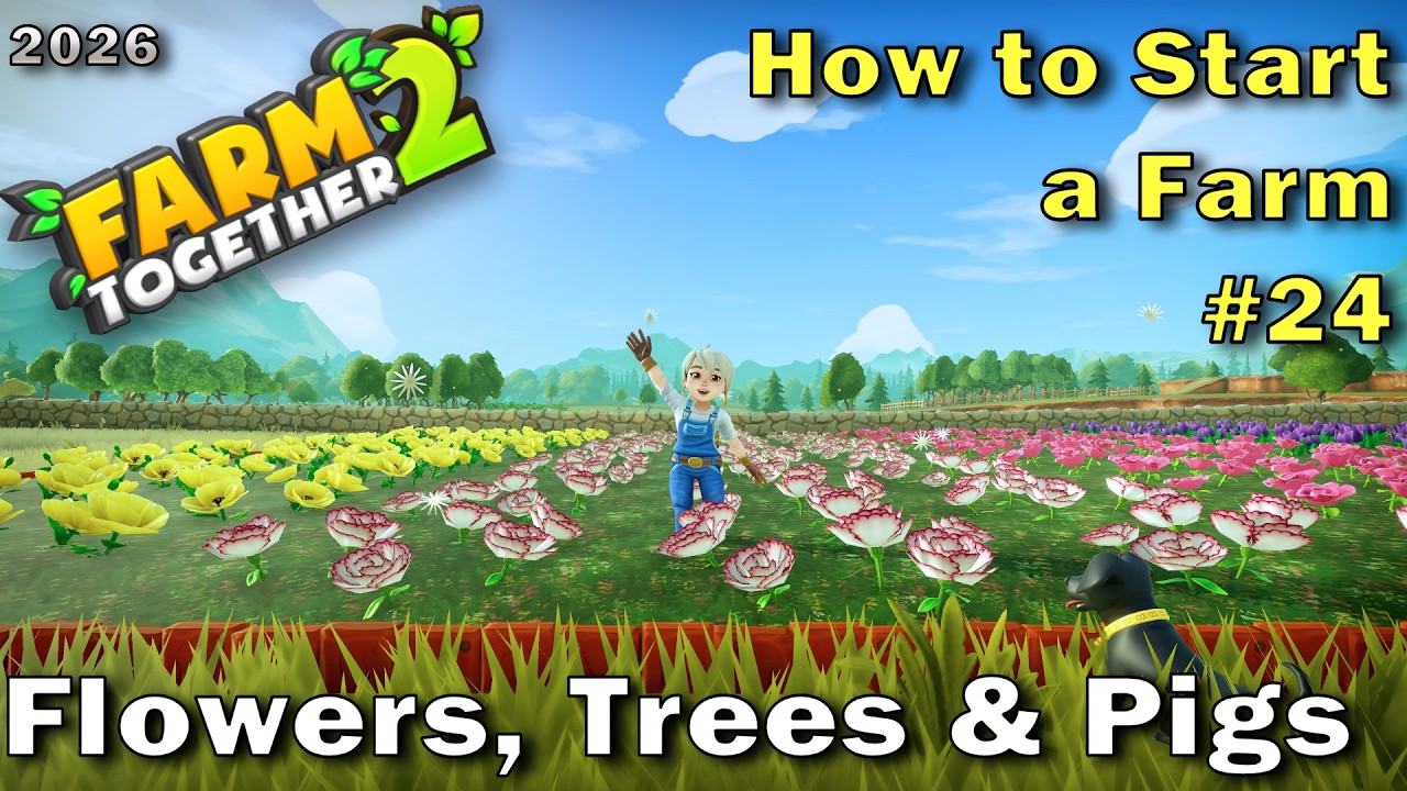Farm Together 2 - Flowers, Trees and Pigs (How To Start a Farm 24)