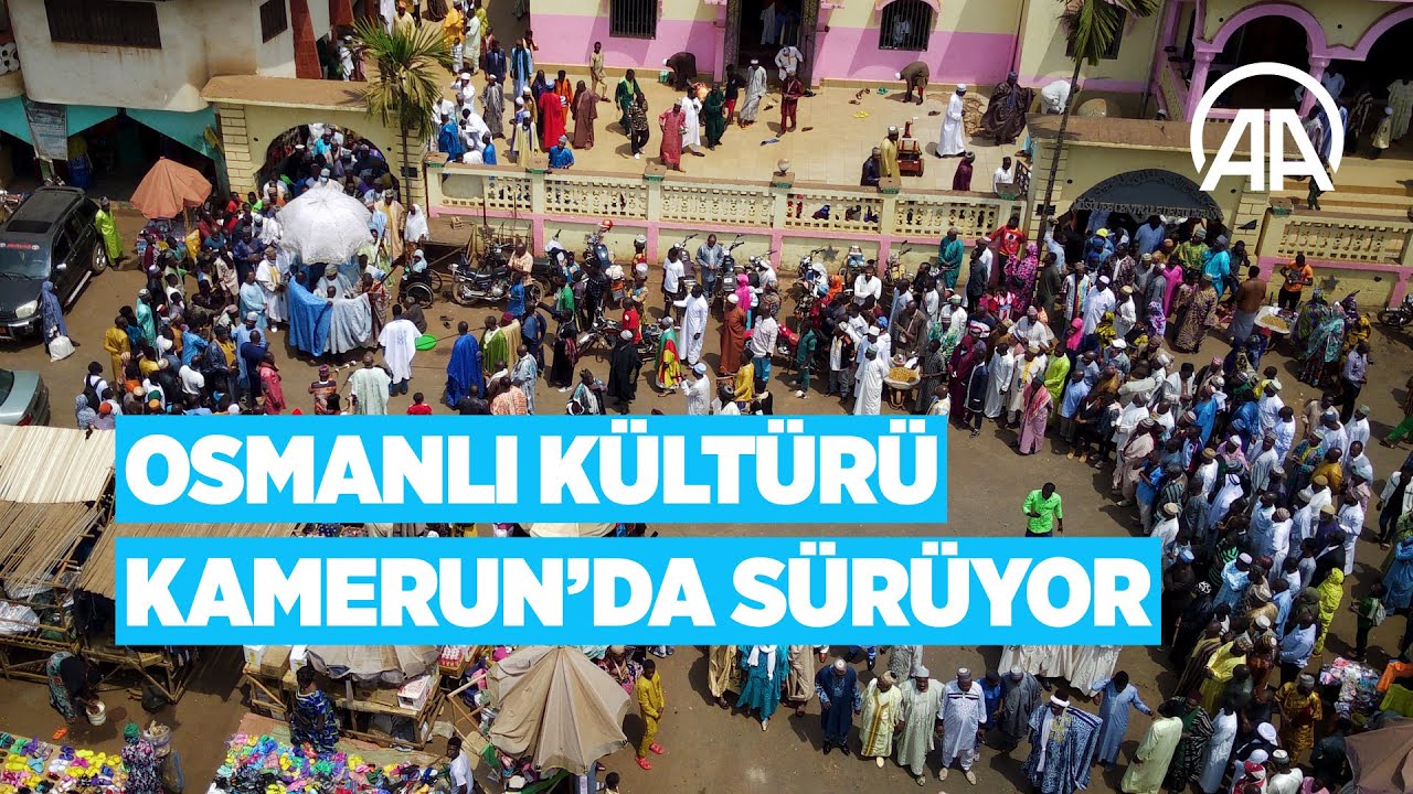 Kamerun’da hala devam eden Osmanlı kültürü: Cuma selamlığı