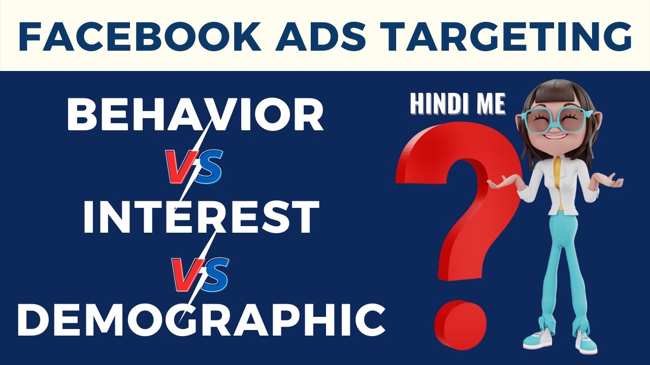 Behaviour vs Interest vs Demographic in Facebook Ads [Hindi]