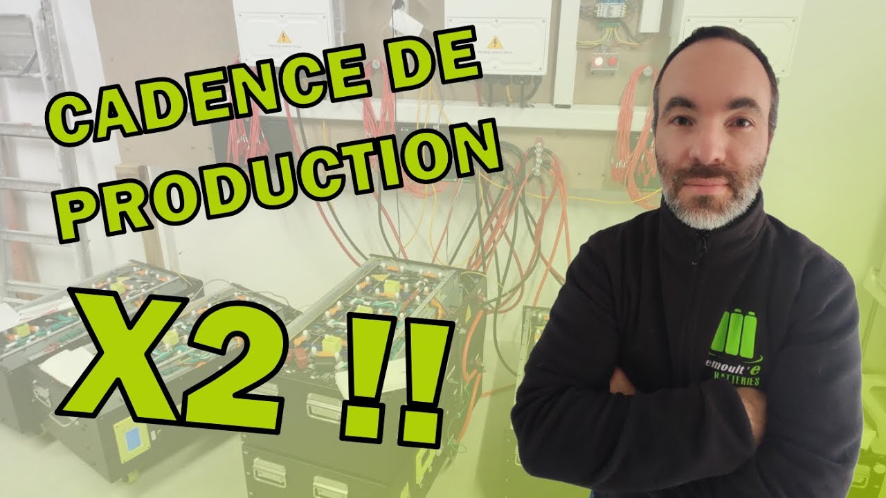 Je double la cadence de production des Lemoult'e Batteries !