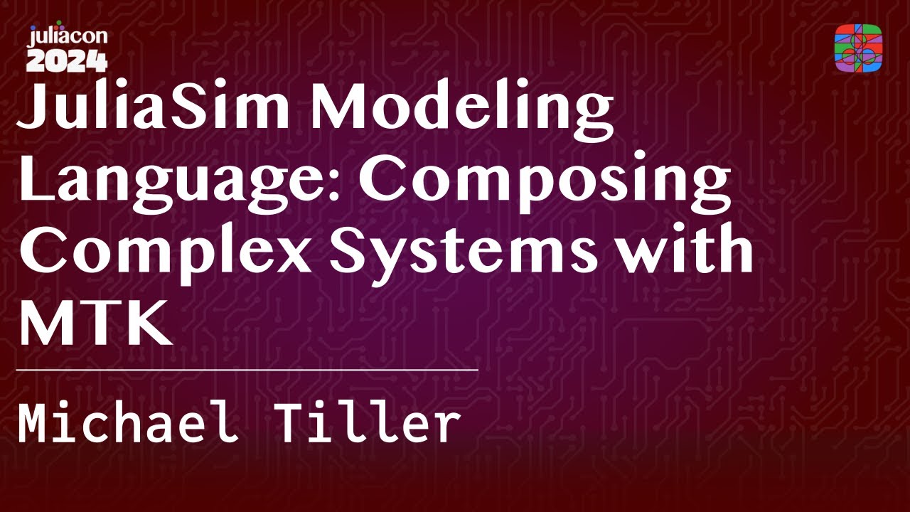 JuliaSim Modeling Language: Composing Complex Systems with MTK | Tiller | JuliaCon 2024
