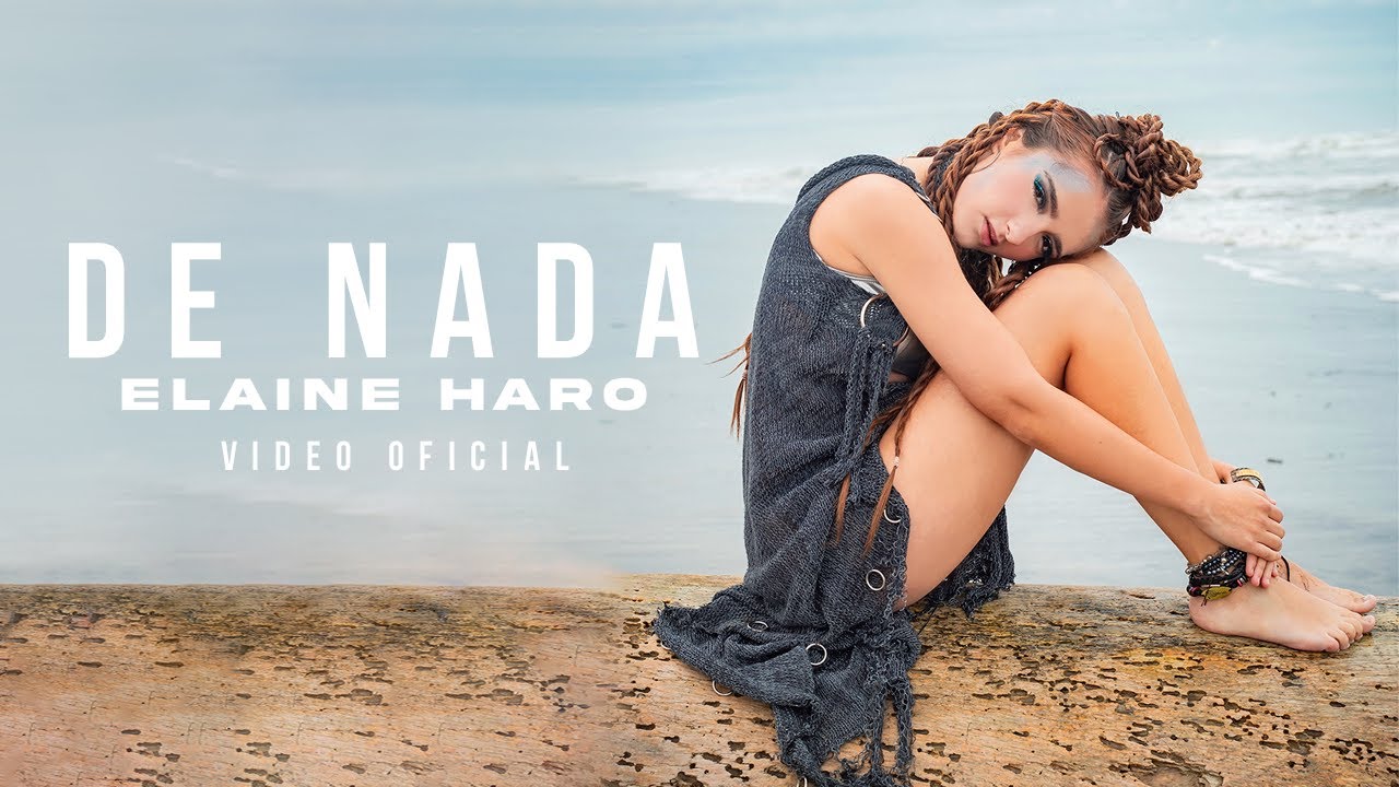Elaine Haro - De Nada (Video Oficial)