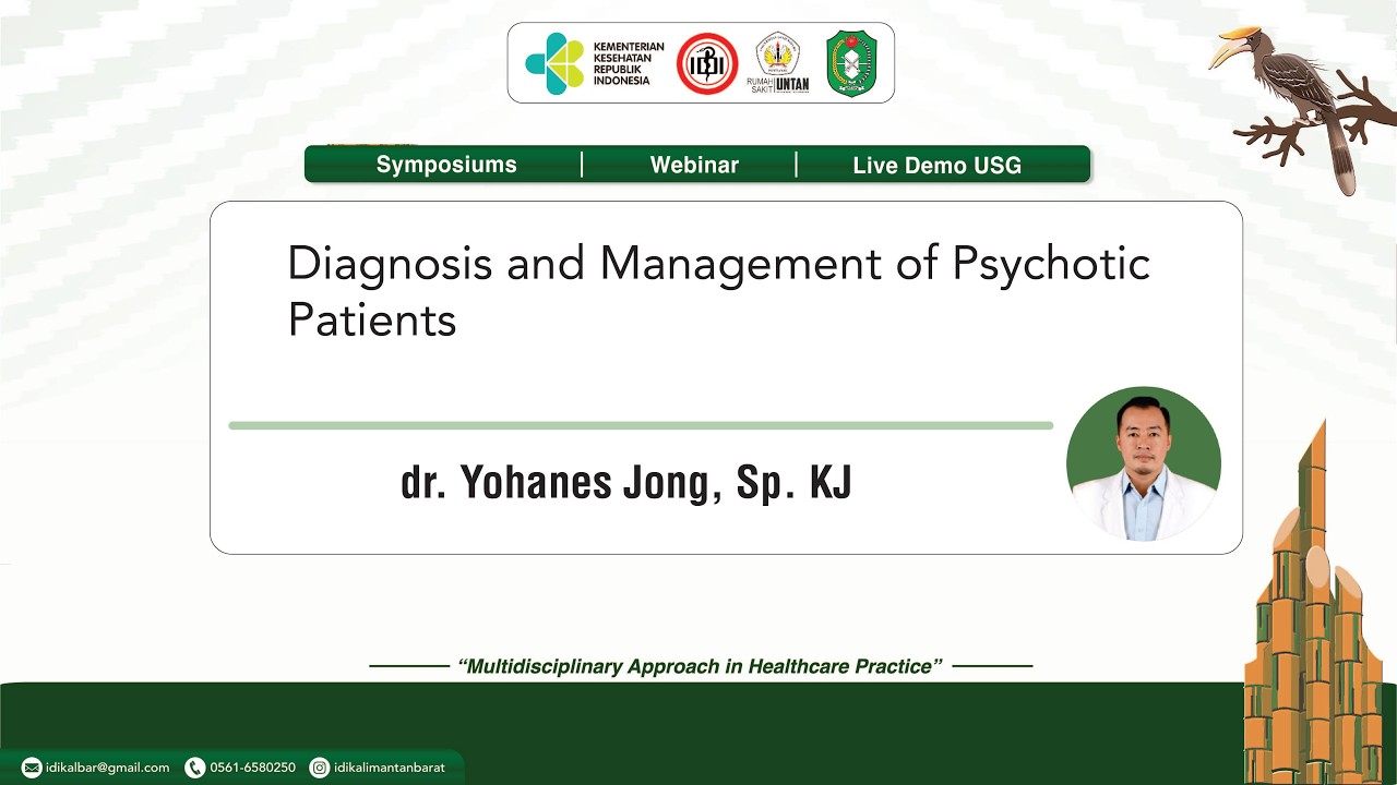 Webinar IDI KALBAR 15 - Diagnosis dan Tatalaksana Pasien Psikotik - dr. Yohanes Jong, Sp. KJ