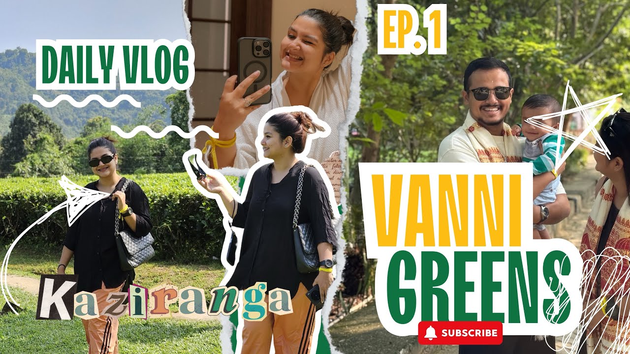 Vaani Greens Kaziranga | অসমৰ মামিৰ resortt আহিছোঁ | The Luxurious Property | বিৰাট ধুনীয়া resort 🔥