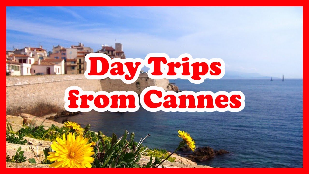 5 Top-Rated Day Trips from Cannes, France | Europe Day Tours Guide