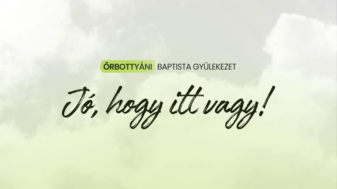 2026.02.15. -  Istentisztelet de.  - Őrbottyáni Baptista Gyülekezet
