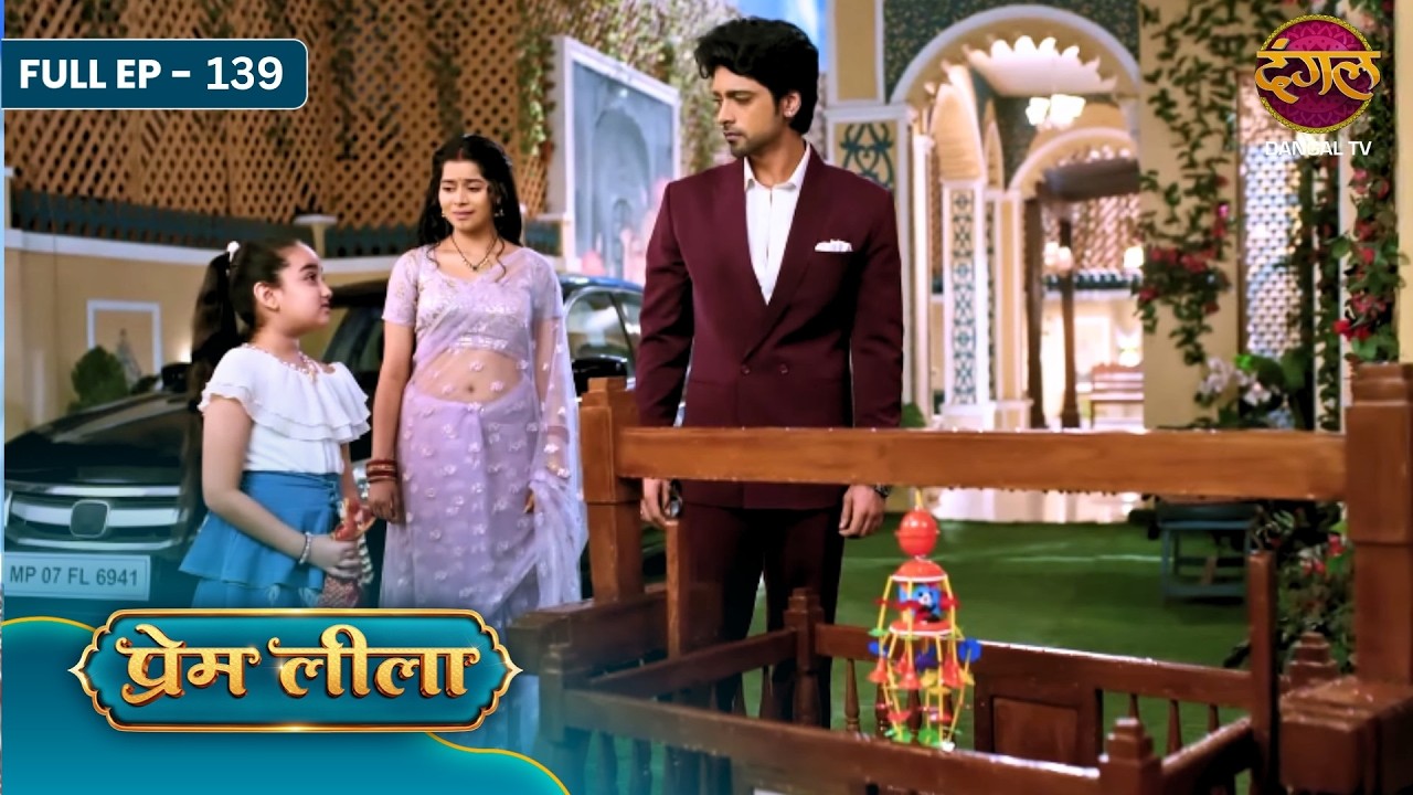 Prem Leeela | Full Episode - 139 | Saachi Tiwari , Aakash Ahuja And Monalisa | Dangal Tv