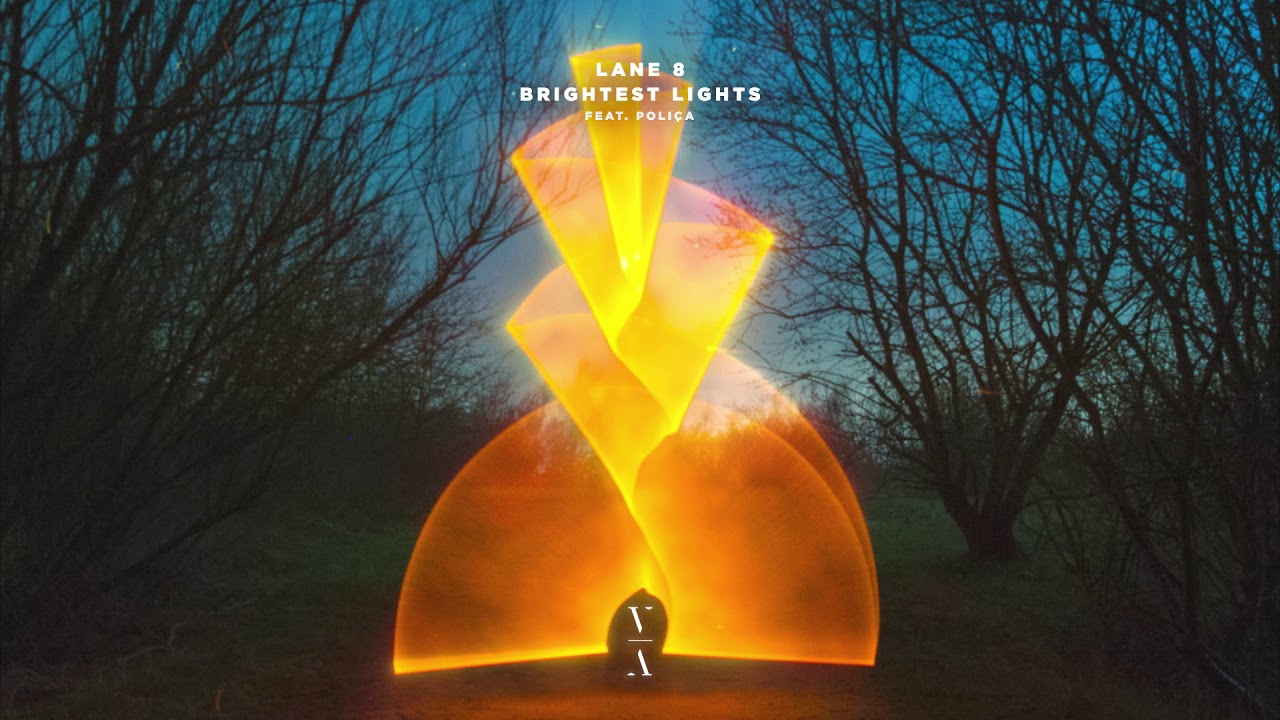 Lane 8 - Brightest Lights feat. POLIÇA